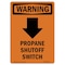 Signmission Safety Sign, OSHA WARNING, 5" Height, Propane Shutoff Switch, Portrait OS-WS-D-35-V-13460 - alternate 1